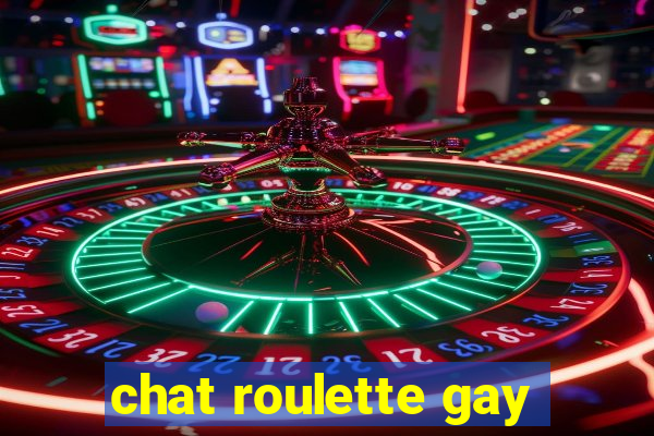 chat roulette gay